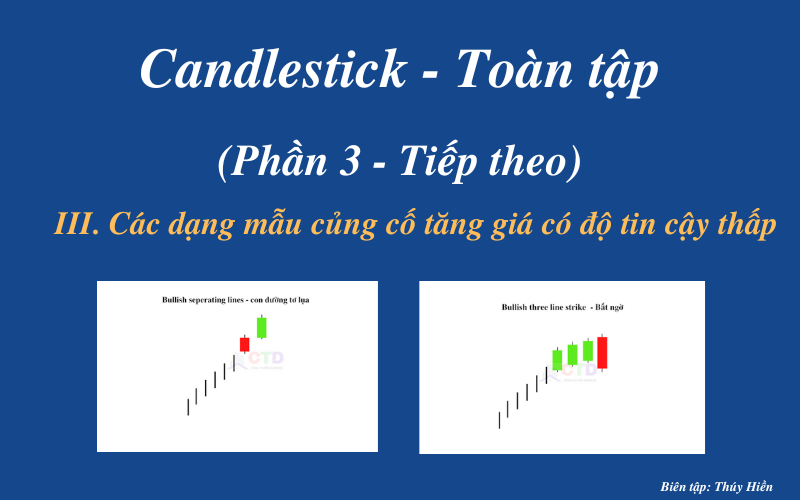 Candlestick toàn tập (Phần 3 – Tiếp theo): III. Các dạng mẫu củng cố tăng giá độ tin cậy thấp