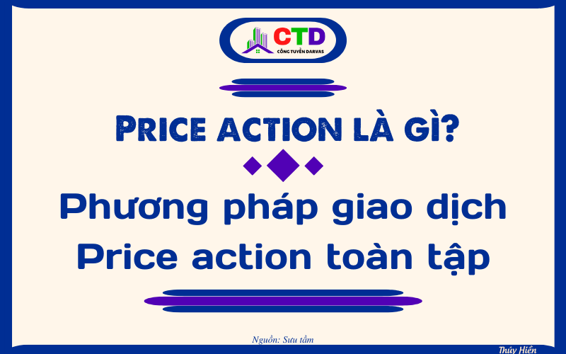 Price action là gì? Phương pháp giao dịch Price Action toàn tập