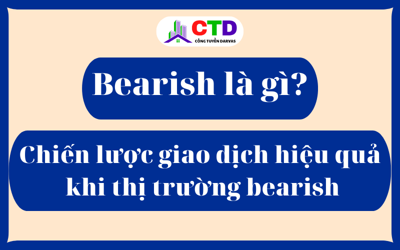 Bearish là gì? Chiến lược giao dịch hiệu quả khi thị trường bearish